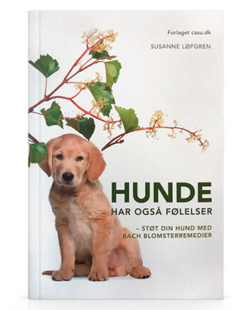 Bach Originale Blomsterremedier Hunde Har Også Følelser Bog